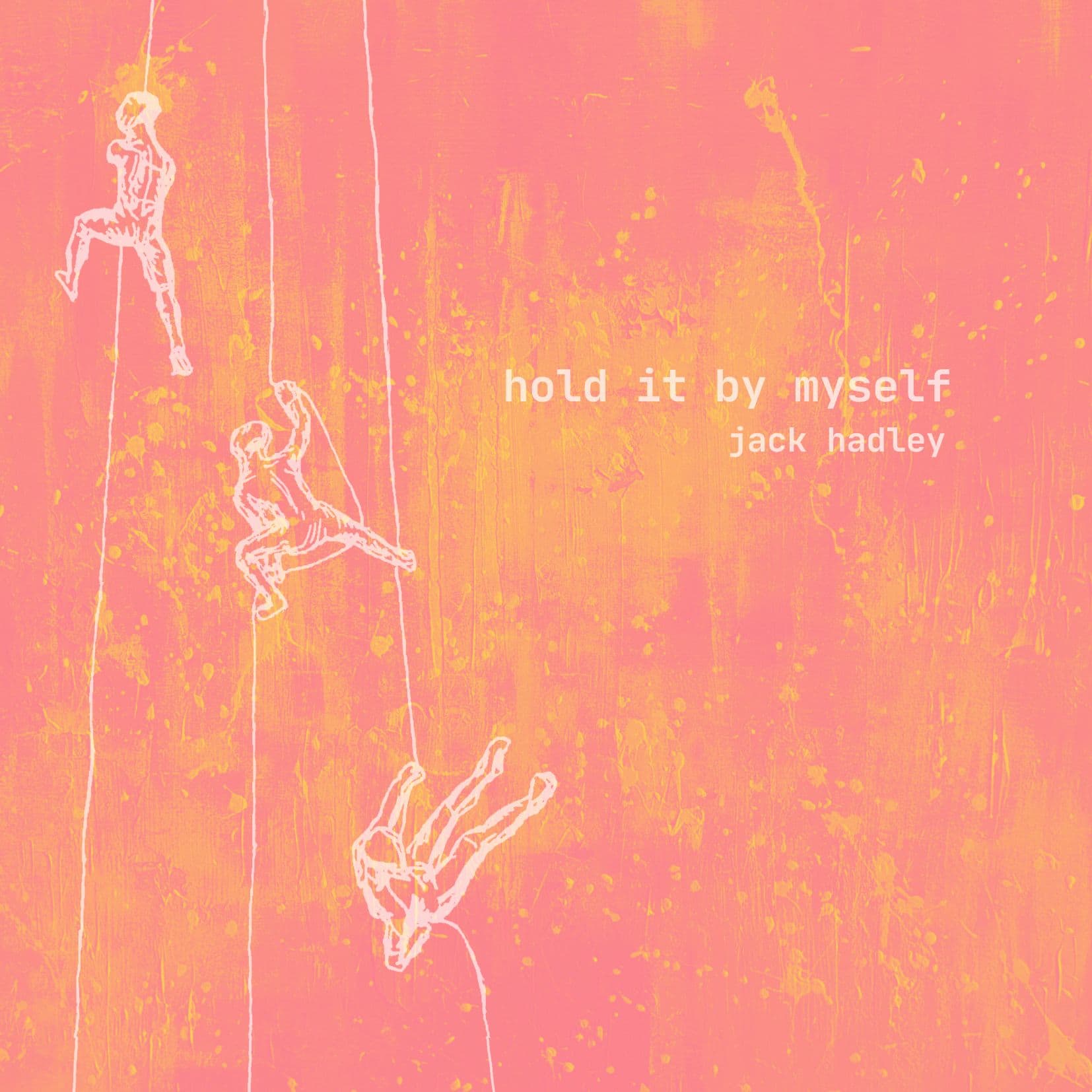 Jack Hadley — Hold It By Myself single artwork